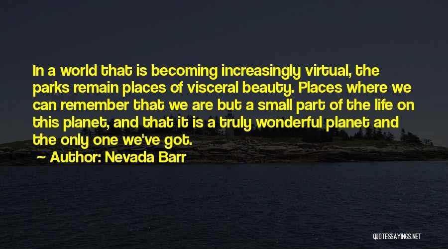 It A Wonderful World Quotes By Nevada Barr