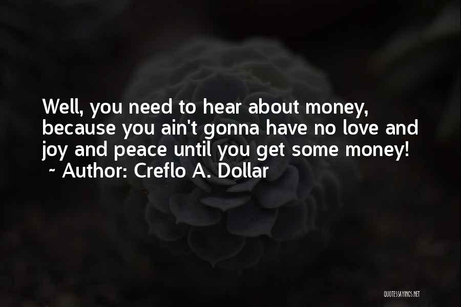 It Ain't About The Money Quotes By Creflo A. Dollar