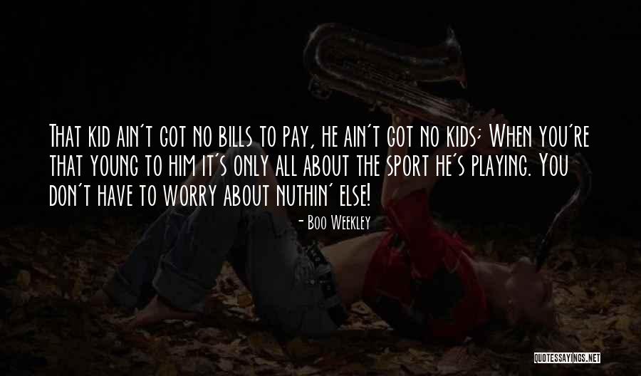 It Ain't All About You Quotes By Boo Weekley