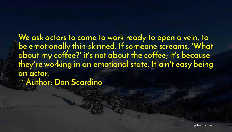 It Ain't Easy Quotes By Don Scardino