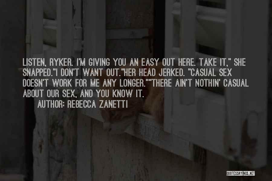 It Ain't Easy Quotes By Rebecca Zanetti