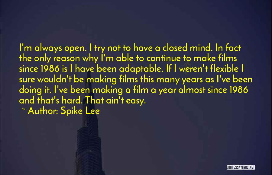 It Ain't Easy Quotes By Spike Lee