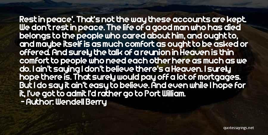 It Ain't Easy Quotes By Wendell Berry