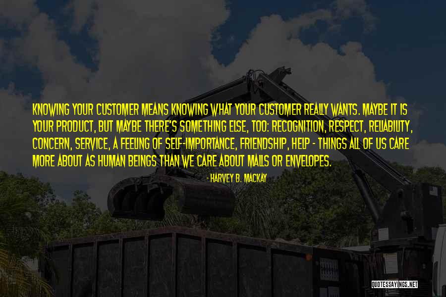 It All About Friendship Quotes By Harvey B. Mackay It All About Friendship Quotes By Harvey B. Mackay