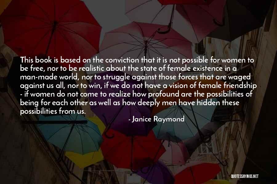 It All About Friendship Quotes By Janice Raymond