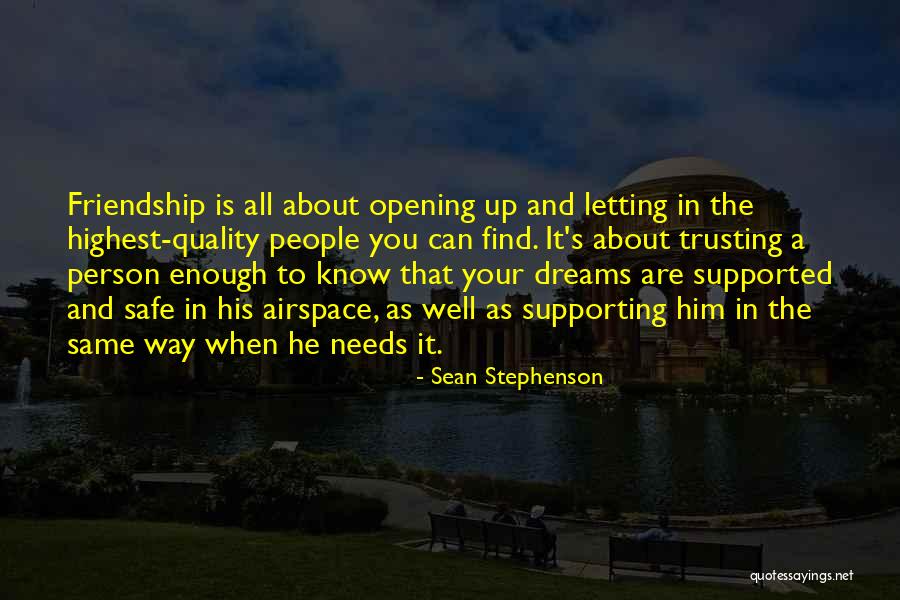 It All About Friendship Quotes By Sean Stephenson It All About Friendship Quotes By Sean Stephenson
