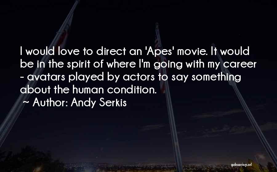 It All About Love Movie Quotes By Andy Serkis