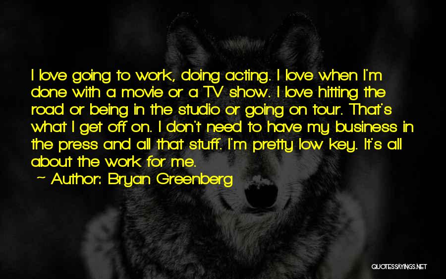 It All About Love Movie Quotes By Bryan Greenberg