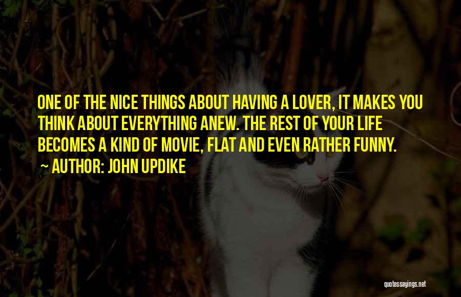 It All About Love Movie Quotes By John Updike
