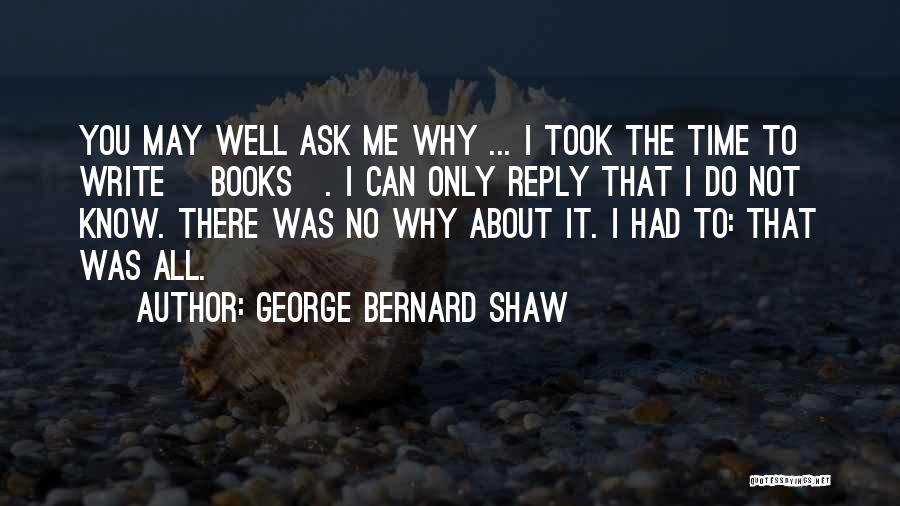 It All About Me Quotes By George Bernard Shaw