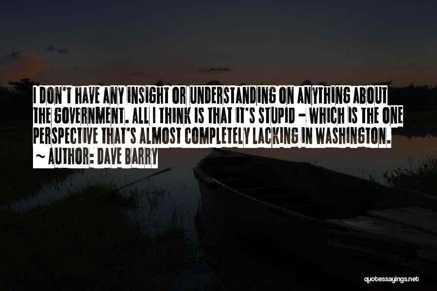 It All About Perspective Quotes By Dave Barry