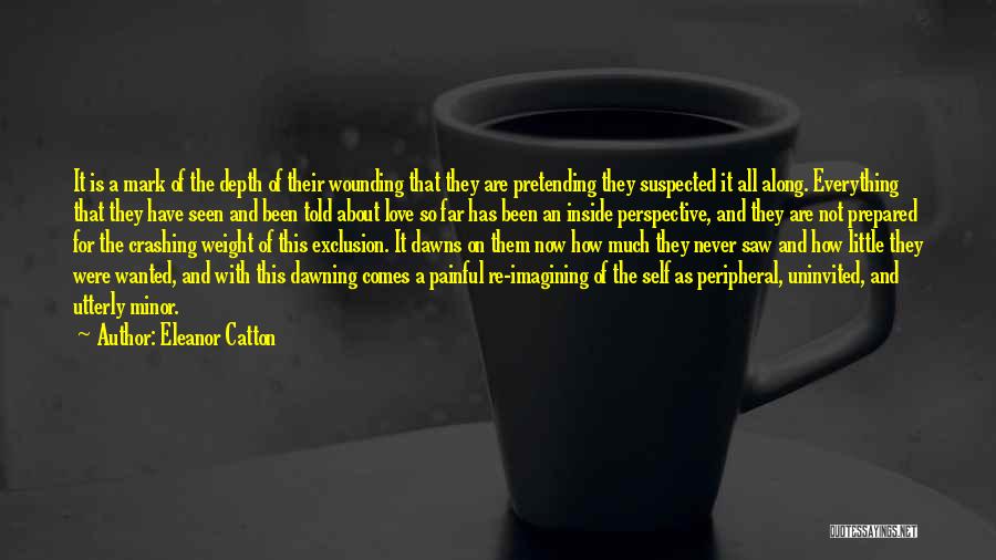 It All About Perspective Quotes By Eleanor Catton