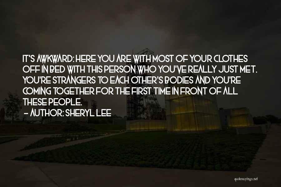 It All Coming Together Quotes By Sheryl Lee