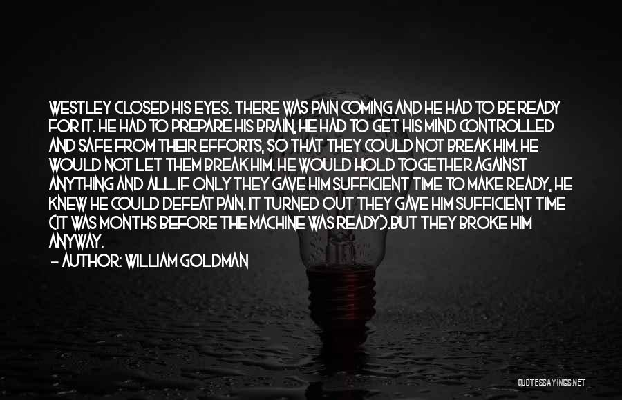 It All Coming Together Quotes By William Goldman