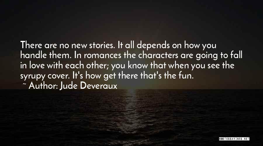 It All Depends On You Quotes By Jude Deveraux