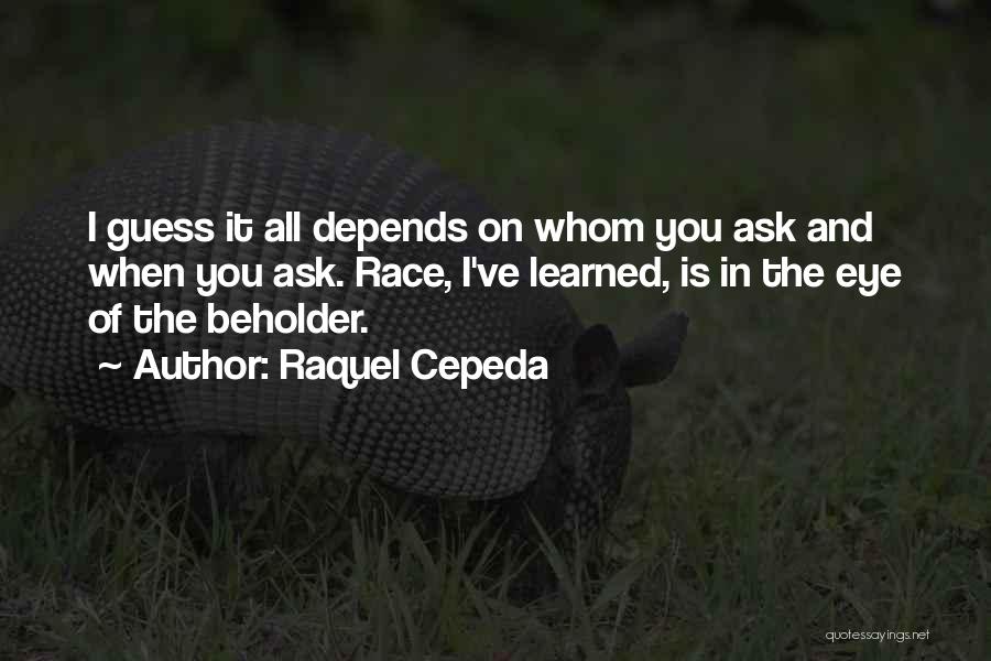 It All Depends On You Quotes By Raquel Cepeda