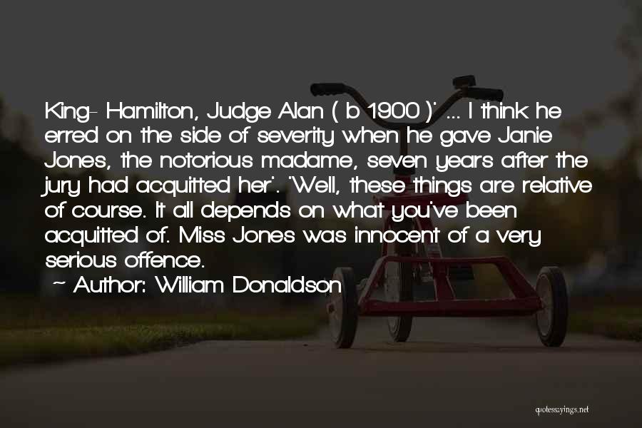 It All Depends On You Quotes By William Donaldson