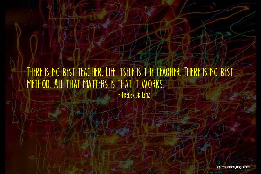 It All Matters Quotes By Frederick Lenz