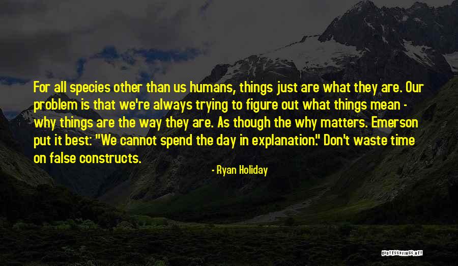 It All Matters Quotes By Ryan Holiday