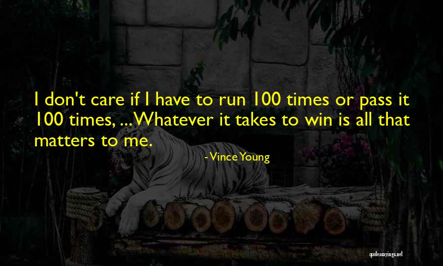 It All Matters Quotes By Vince Young