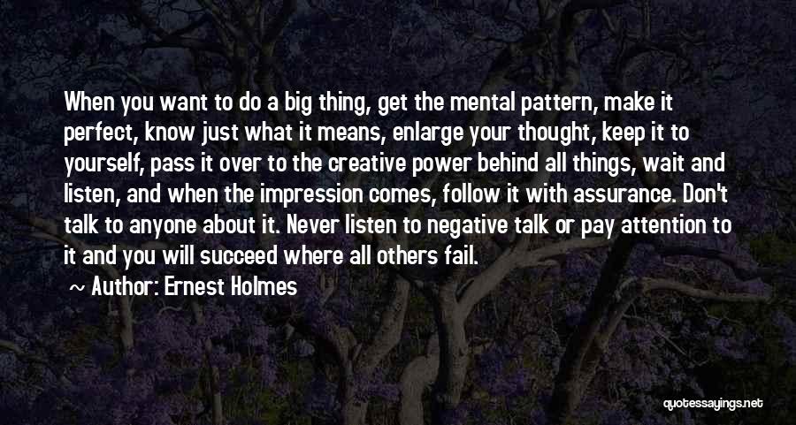 It All Mental Quotes By Ernest Holmes