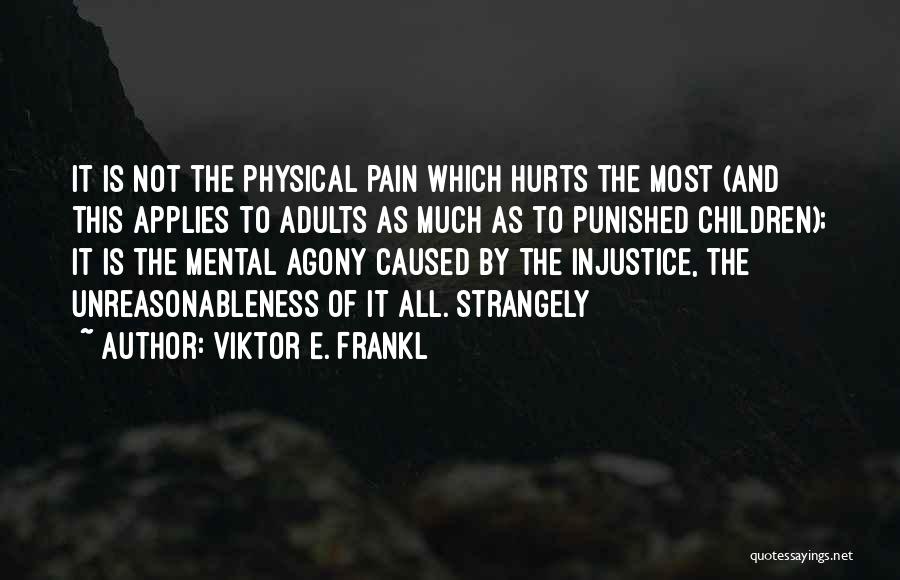 It All Mental Quotes By Viktor E. Frankl