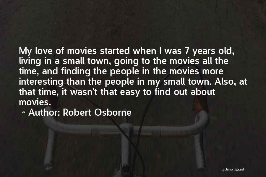 It All Started Love Quotes By Robert Osborne