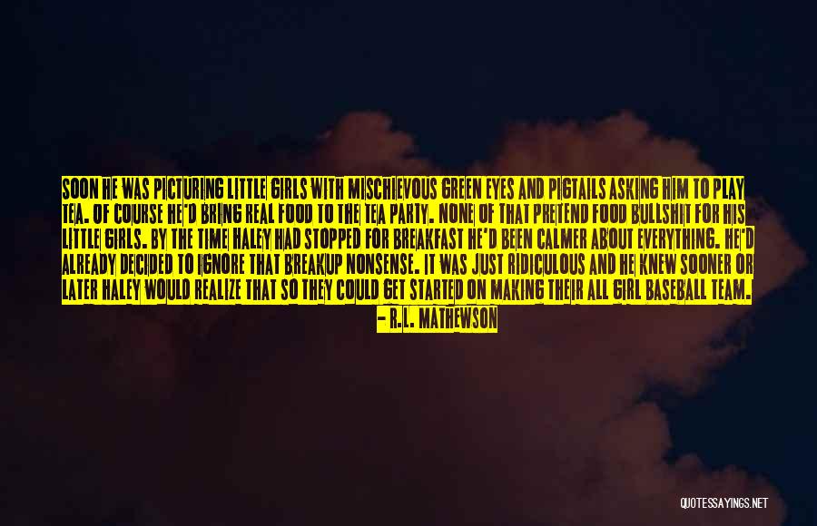 It All Started Quotes By R.L. Mathewson It All Started Quotes By R.L. Mathewson