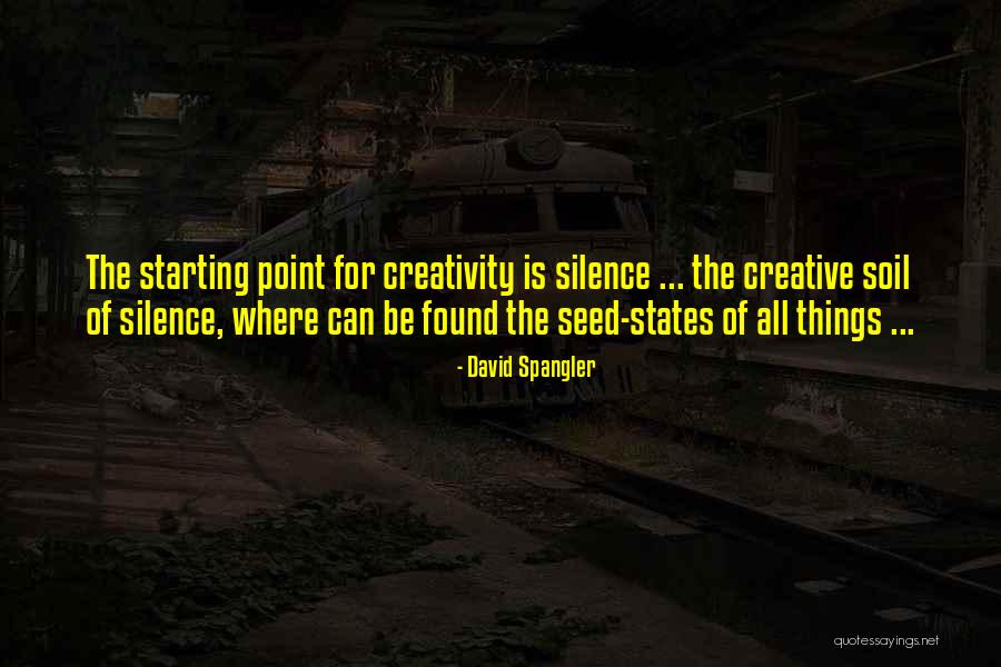 It All Starting From One Seed Quotes By David Spangler It All Starting From One Seed Quotes By David Spangler