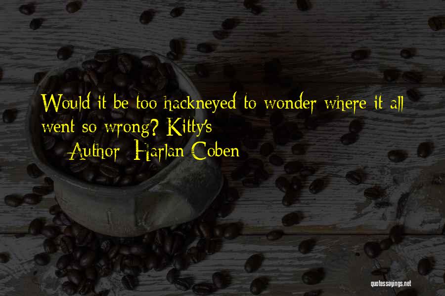 It All Went Wrong Quotes By Harlan Coben