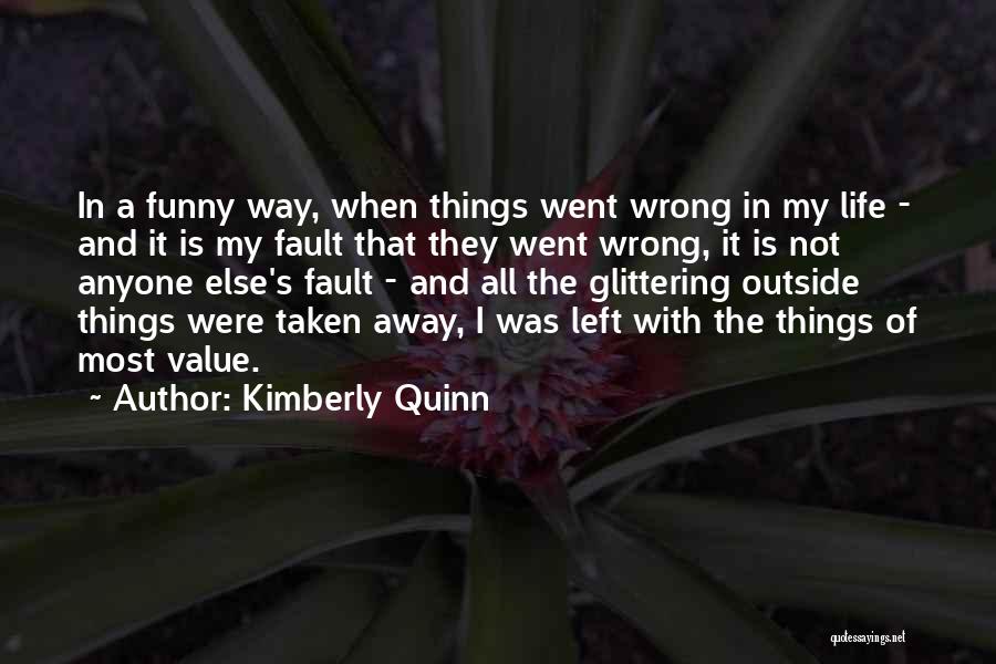 It All Went Wrong Quotes By Kimberly Quinn