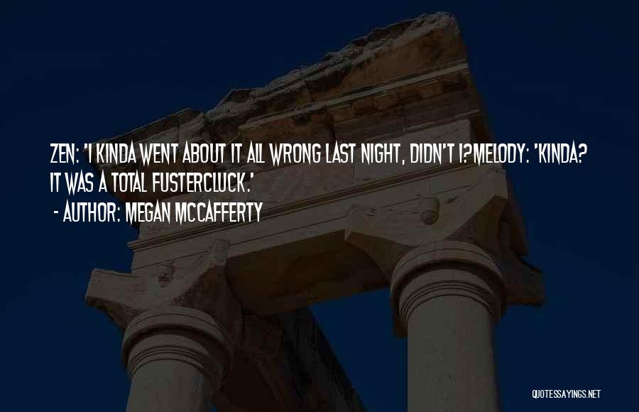 It All Went Wrong Quotes By Megan McCafferty