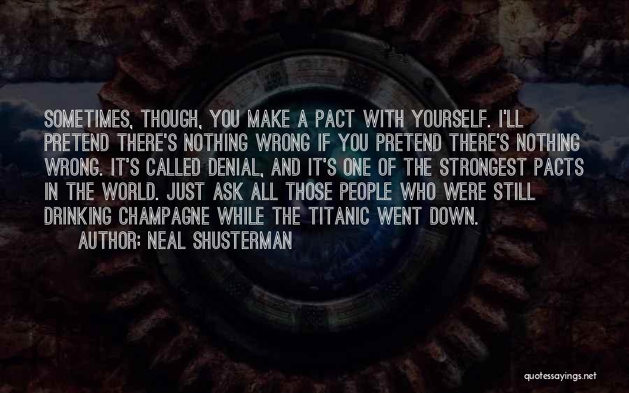 It All Went Wrong Quotes By Neal Shusterman