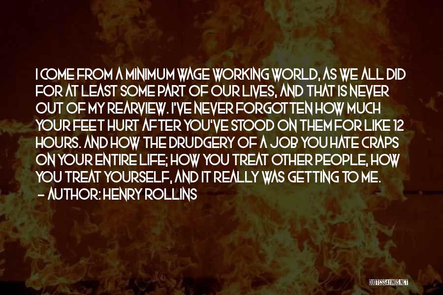 It All Working Out Quotes By Henry Rollins