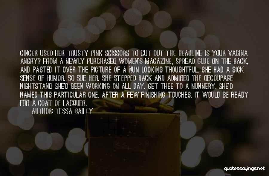 It All Working Out Quotes By Tessa Bailey