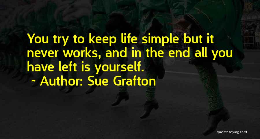 It All Works Out In The End Quotes By Sue Grafton
