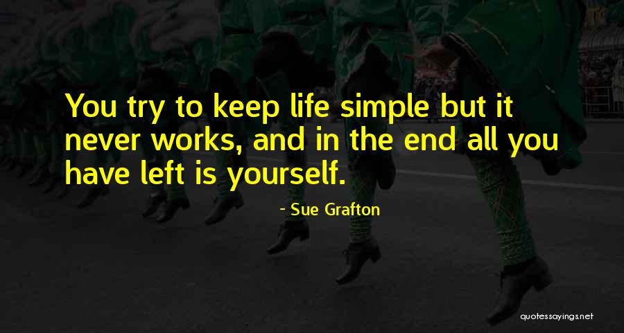 It All Works Out In The End Quotes By Sue Grafton