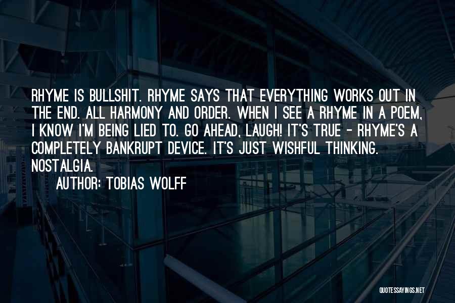 It All Works Out In The End Quotes By Tobias Wolff