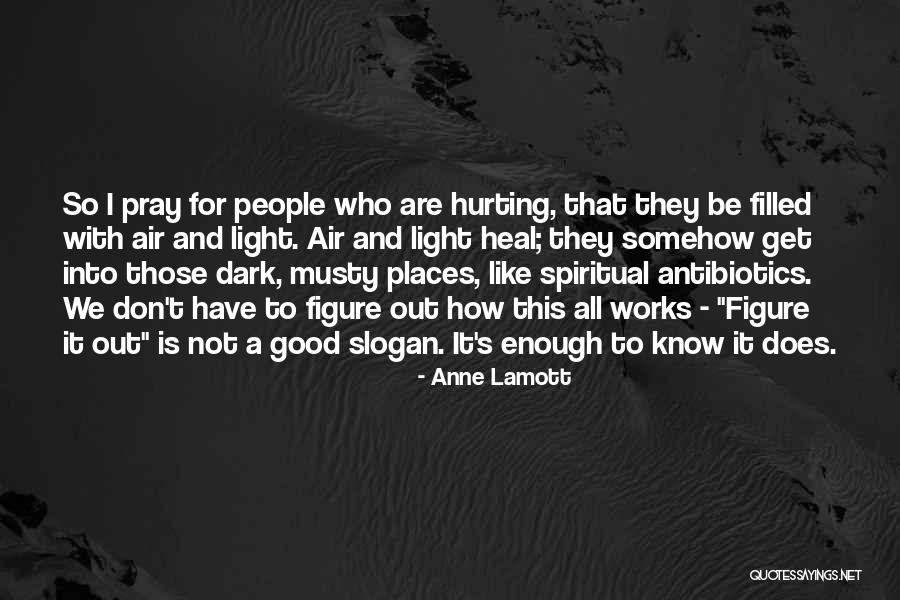 It All Works Out Quotes By Anne Lamott It All Works Out Quotes By Anne Lamott