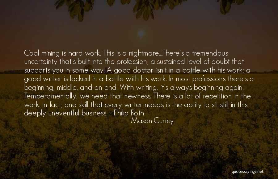 It Always Good In The Beginning Quotes By Mason Currey It Always Good In The Beginning Quotes By Mason Currey