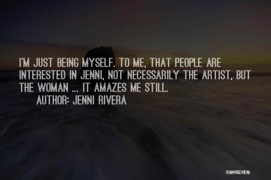 It Amazes Me Quotes By Jenni Rivera