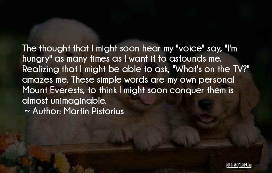 It Amazes Me Quotes By Martin Pistorius