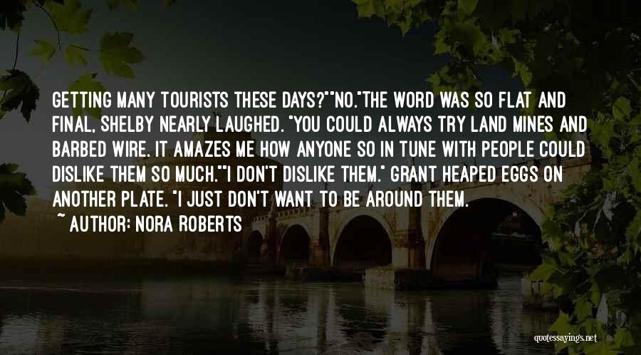 It Amazes Me Quotes By Nora Roberts