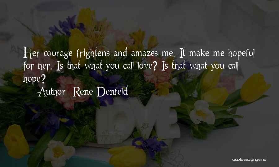 It Amazes Me Quotes By Rene Denfeld