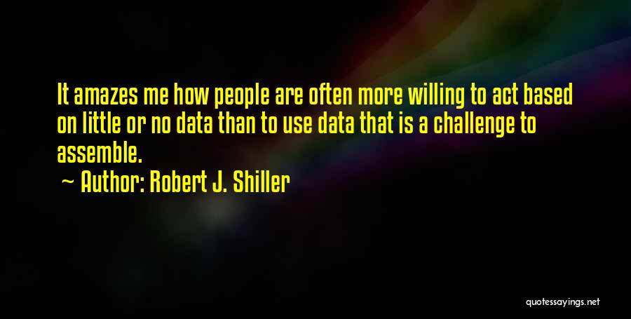 It Amazes Me Quotes By Robert J. Shiller