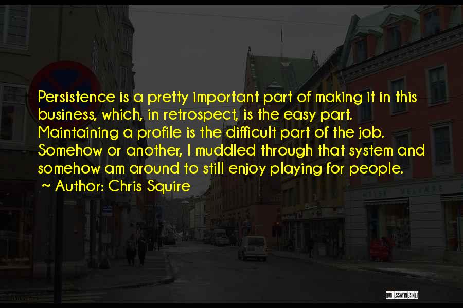 It And Business Quotes By Chris Squire