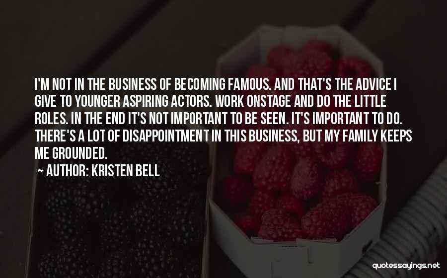 It And Business Quotes By Kristen Bell