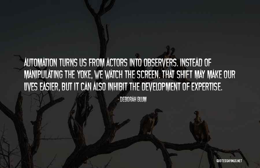 It Automation Quotes By Deborah Blum It Automation Quotes By Deborah Blum