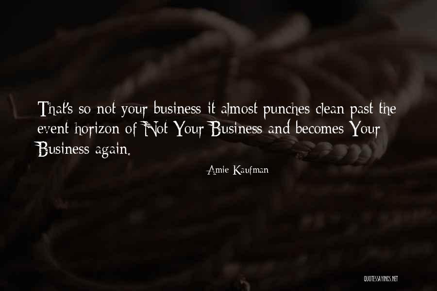 It Becomes Quotes By Amie Kaufman It Becomes Quotes By Amie Kaufman
