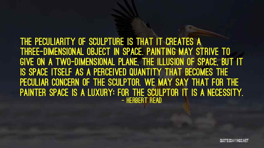 It Becomes Quotes By Herbert Read It Becomes Quotes By Herbert Read